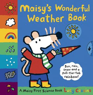 Cover Art for 9780763650964, Maisy's Wonderful Weather Book by Lucy Cousins