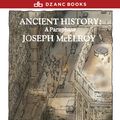 Cover Art for 9781480444713, Ancient History by Joseph McElroy