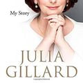 Cover Art for 8601410696177, My Story by Julia Gillard