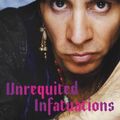 Cover Art for 9780306925429, Unrequited Infatuations: A Memoir by Van Zandt, Stevie