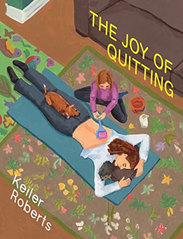 Cover Art for B0BGV98DDT, The Joy of Quitting by Roberts, Keiler