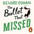 Cover Art for 9780241994825, The Bullet That Missed by Richard Osman