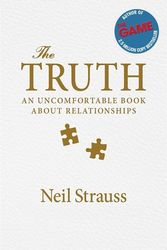 Cover Art for 9781782110972, The Truth: An Uncomfortable Book About Relationships by Neil Strauss