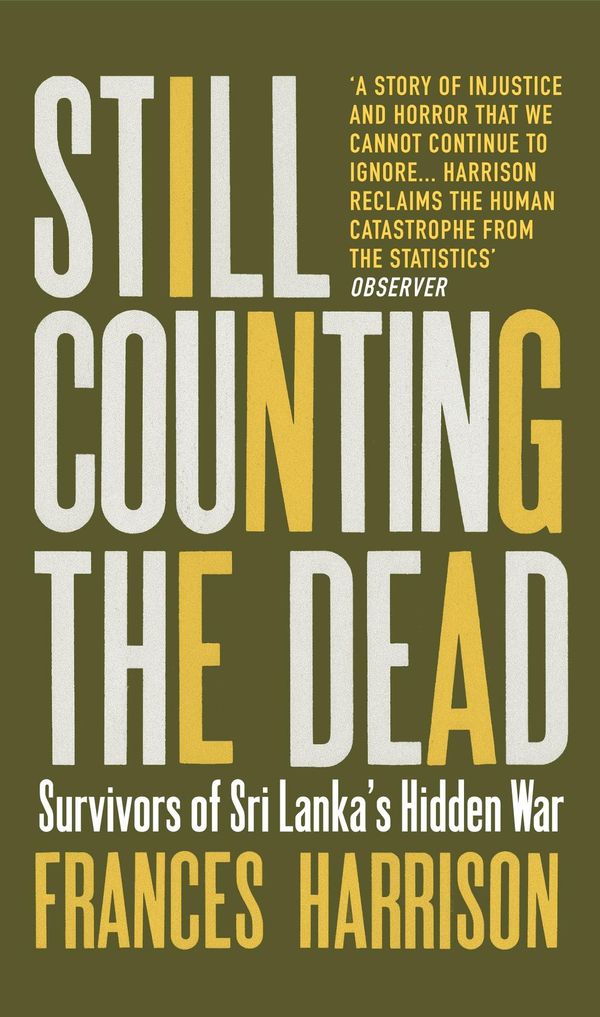 Cover Art for 9781846274718, Still Counting the Dead by Frances Harrison