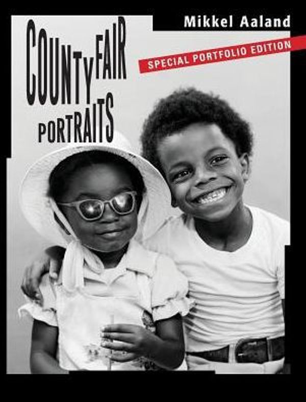 Cover Art for 9780997261042, County Fair PortraitsSpecial Portfolio Edition by Mikkel Aaland