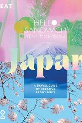 Cover Art for 9781741176841, Hello Sandwich Japan: Travel, Eat, Drink, See, Do by Ebony Bizys
