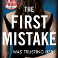 Cover Art for B07QP68TYN, The First Mistake: A gripping psychological thriller about trust and lies from the author of The Other Woman by Sandie Jones