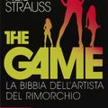 Cover Art for 9788817049979, The game. La bibbia dell'artista del rimorchio by Neil Strauss
