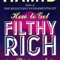 Cover Art for 9781471359408, How to Get Filthy Rich in Rising Asia by Mohsin Hamid