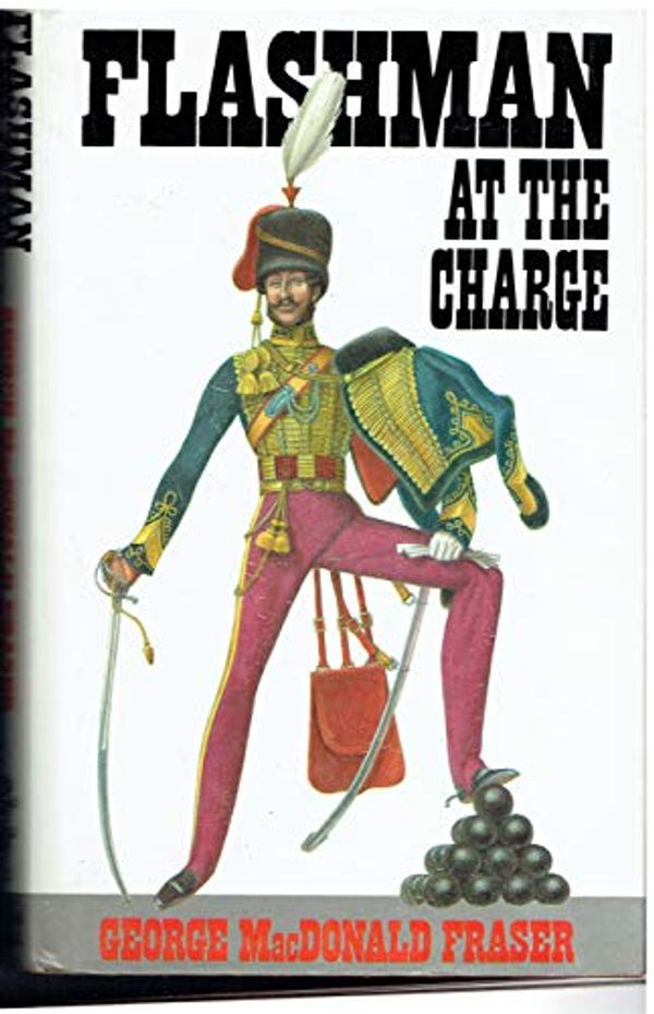 Cover Art for 9780002222891, Flashman at the Charge by George MacDonald Fraser