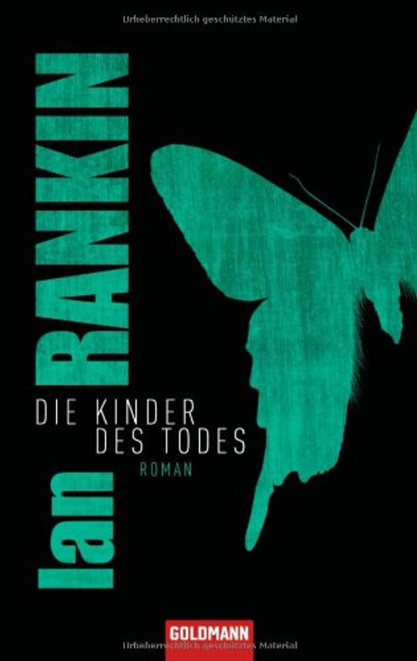 Cover Art for 9783442472031, Die Kinder des Todes/ A Question of Blood by Ian Rankin