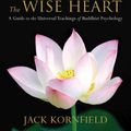 Cover Art for 9781591796152, The Wise Heart by Jack Kornfield