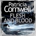 Cover Art for B00O3XJV0K, Flesh and Blood by Patricia Cornwell