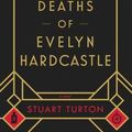 Cover Art for 9781492657965, The 71/2 Deaths of Evelyn Hardcastle by Stuart Turton