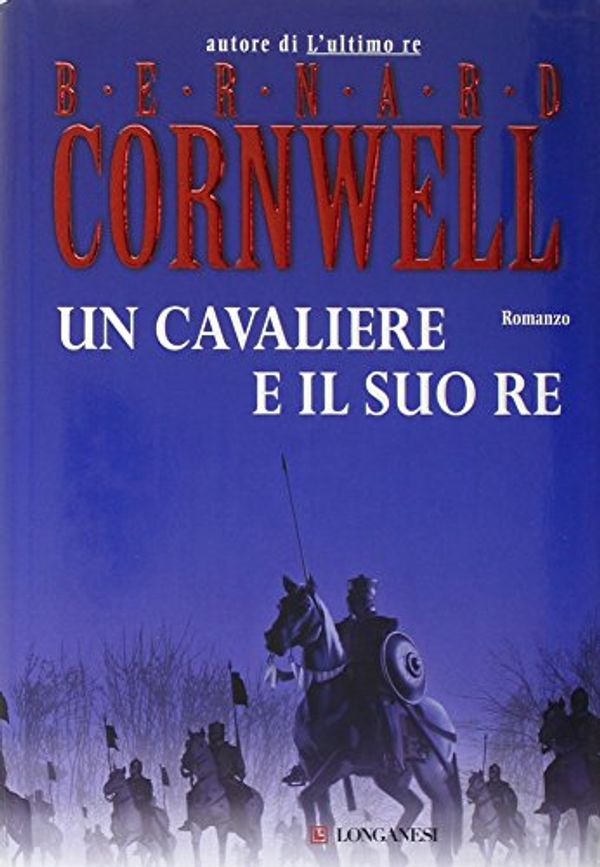 Cover Art for 9788830423831, Un cavaliere e il suo re by Bernard Cornwell