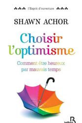 Cover Art for 9782714458223, Choisir L'Optimisme by Shawn Achor