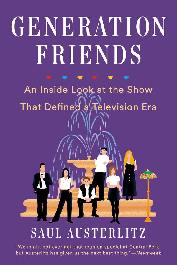 Cover Art for 9781524743369, Generation Friends: An Inside Look at the Show That Defined a Television Era by Saul Austerlitz