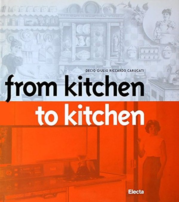 Cover Art for 9788843564316, From Kitchen to Kitchen by Decio G.R. Carugati
