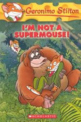 Cover Art for B01K3LN4QM, I'm Not A Supermouse! (Turtleback School & Library Binding Edition) (Geronimo Stilton) by Geronimo Stilton (2010-10-01) by Geronimo Stilton