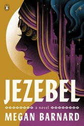 Cover Art for 9780143137672, Jezebel: A Novel by Megan Barnard