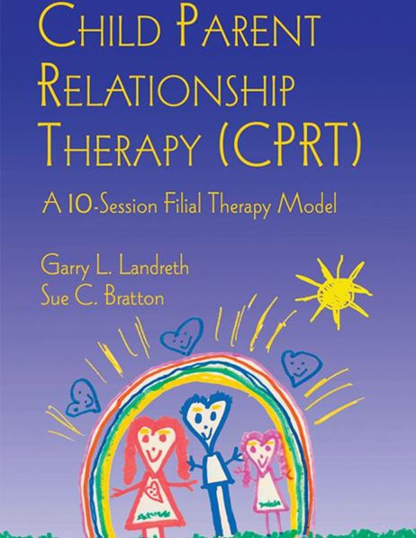 Cover Art for 9781136895548, Child Parent Relationship Therapy (CPRT) by Garry L. Landreth, Sue C. Bratton