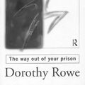 Cover Art for 9780710096999, Depression, the Way Out of Your Prison by Dorothy Rowe