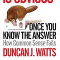 Cover Art for 9780857895066, Everything is Obvious by Duncan J. Watts