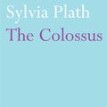 Cover Art for 9780571240081, The Colossus by Sylvia Plath