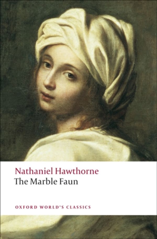 Cover Art for 9780199554072, The Marble Faun by Nathaniel Hawthorne