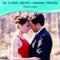 Cover Art for 9780733588723, The Playboy Doctor's Marriage Proposal by Fiona Lowe