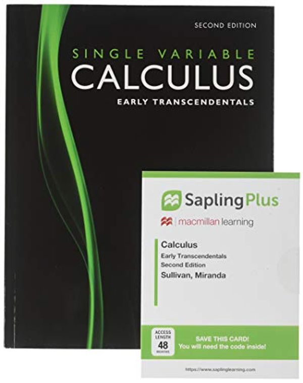 Cover Art for 9781319311285, Calculus: Early Transcendentals, Single Variable 2e & Saplingplus for Calculus 2e (Multi Term Access) by Michael Sullivan, Kathleen Miranda