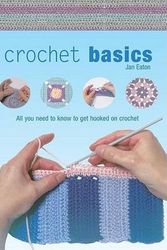 Cover Art for 9780764156786, Crochet Basics by Jan Eaton