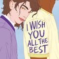 Cover Art for 9781761267338, I Wish You All the Best by Mason Deaver