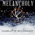 Cover Art for 9781760082598, Melancholy: Episode 1 by Charlotte McConaghy
