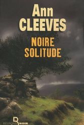 Cover Art for 9782714443458, Noire solitude by Ann Cleeves