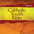 Cover Art for 9781599821429, The Catholic Youth Bible by Saint Mary's Press
