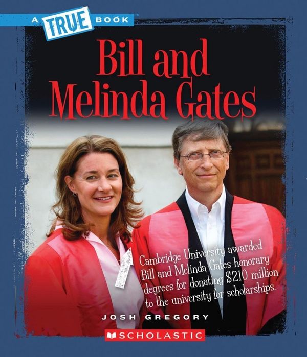 Cover Art for 9780531238769, Bill and Melinda Gates by Josh Gregory