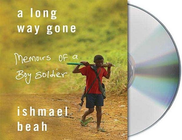 Cover Art for 9781427206466, A Long Way Gone by Ishmael Beah