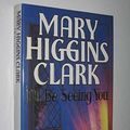 Cover Art for 9780712630917, I'll Be Seeing You by Mary Higgins Clark