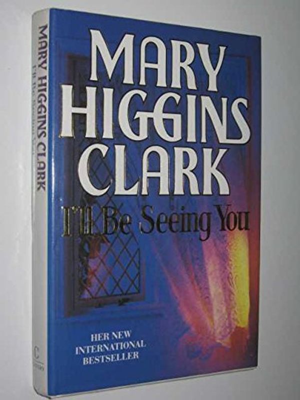 Cover Art for 9780712630917, I'll Be Seeing You by Mary Higgins Clark