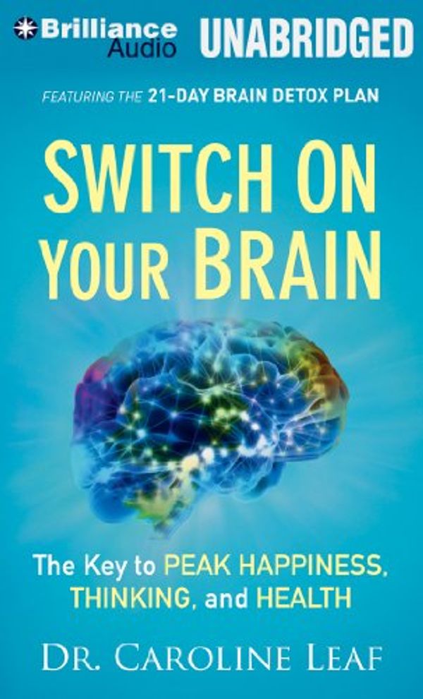 Cover Art for 9781491518748, Switch on Your Brain by Caroline Leaf