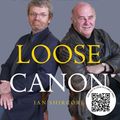 Cover Art for 9781910453650, Loose Canon by Ian Shircore