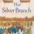 Cover Art for 9780786119776, The Silver Branch by Rosemary Sutcliff