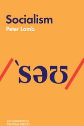 Cover Art for 9781509531615, Socialism (Key Concepts in Political Theory) by Peter Lamb