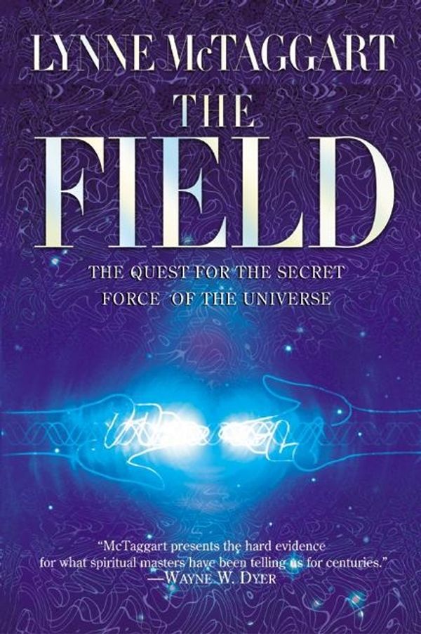 Cover Art for 9780061827471, The Field by Lynne McTaggart