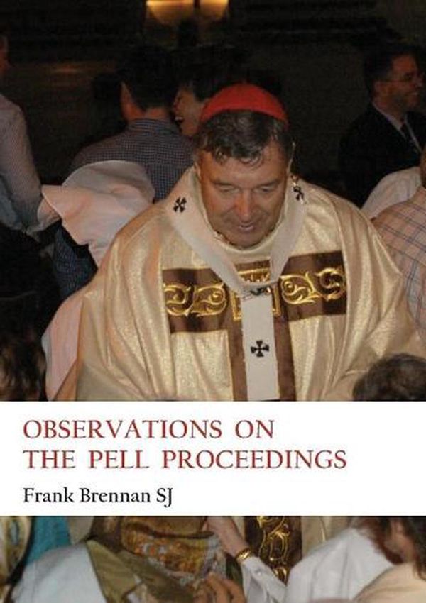 Cover Art for 9781922449535, Observations on the Pell Proceedings by Frank Brennan
