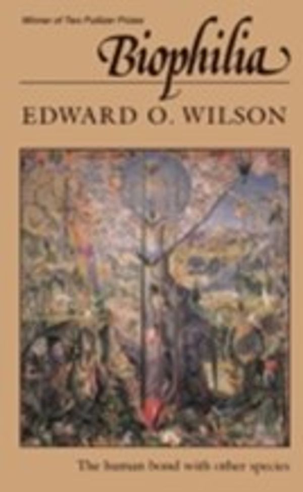 Cover Art for 9780674045231, Biophilia by Edward O. Wilson