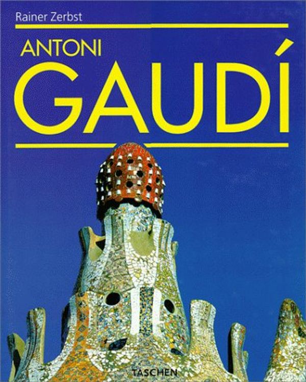 Cover Art for 9783822870778, Antoni Gaudi by Rainer Zerbst