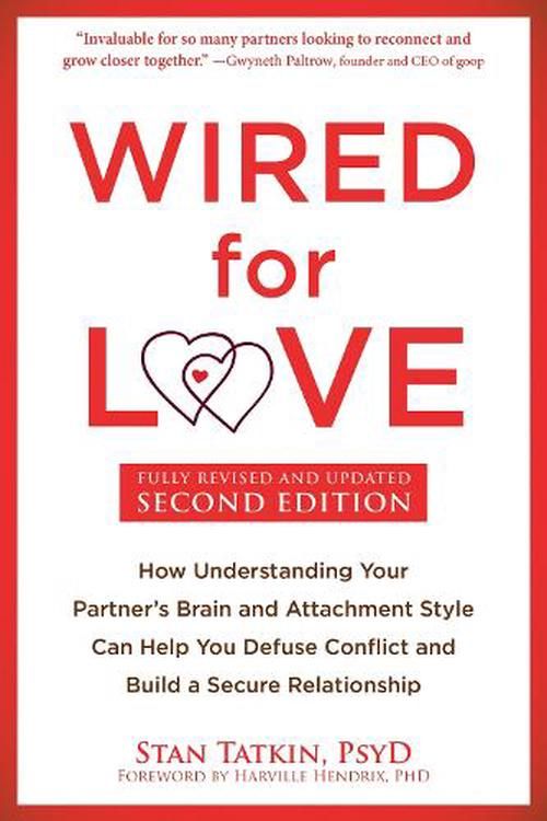 Cover Art for 9781648482960, Wired for Love: How Understanding Your Partner's Brain and Attachment Style Can Help You Defuse Conflict and Build a Secure Relationship by Tatkin PsyD Mft, Stan