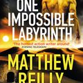 Cover Art for 9781409194460, The One Impossible Labyrinth by Matthew Reilly